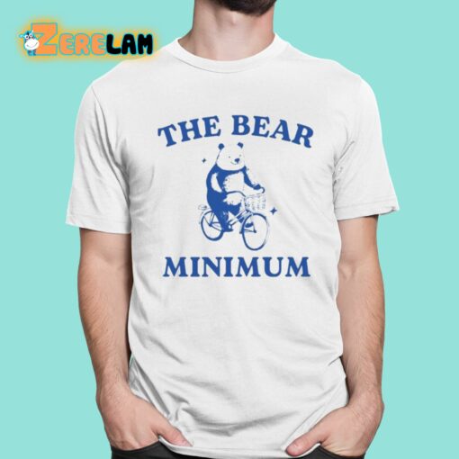 The Bear Minimum Shirt