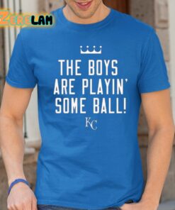 The Boys Are Playin Some Ball Shirt 24 1
