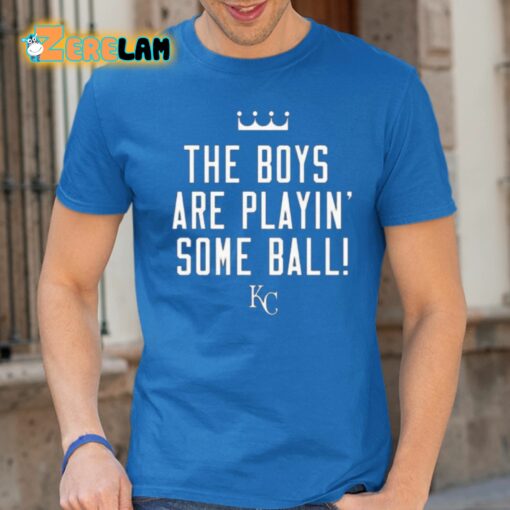 The Boys Are Playin’ Some Ball Shirt