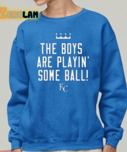 The Boys Are Playin Some Ball Shirt 25 1