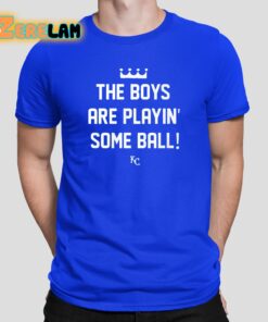The Boys Are Playing Some Ball Shirt 1 2