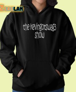 The Kevingotswag3 Show Shirt 22 1