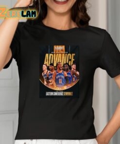 The NY Knicks Advance To The Eastern Conference Semifinals Playoffs Shirt 2 1