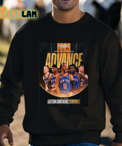 The NY Knicks Advance To The Eastern Conference Semifinals Playoffs Shirt 3 1