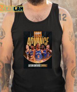The NY Knicks Advance To The Eastern Conference Semifinals Playoffs Shirt 5 1