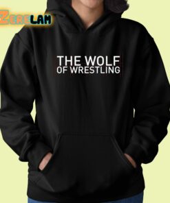 The Wolf Of Wrestling Shirt 22 1