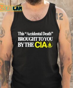 This Accidental Death Brought To You By The Cia Shirt 5 1