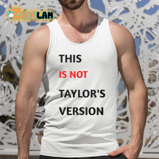 This Is Not Taylor’s Version Shirt