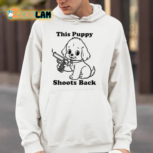 This Puppy Shoots Back Shirt