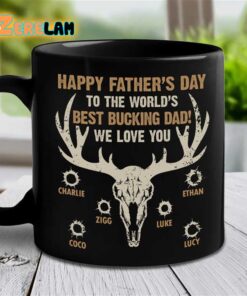 To The World’s Best Bucking Dad Mug Father Day