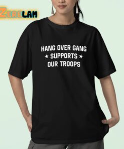 Tom Macdonald Hang Over Gang Supports Our Troops Shirt 23 1