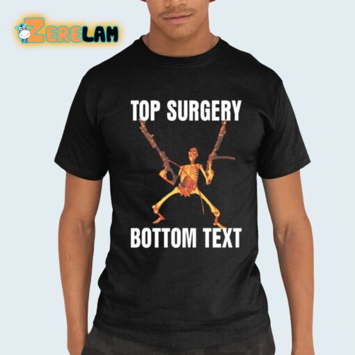 Top Surgery Bottom Text Shirt