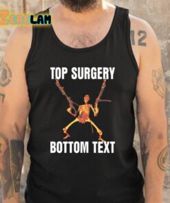 Top Surgery Bottom Text Shirt 5 1