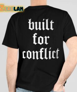 Unbreakable Greatness Only Built For Conflict Shirts 6 1