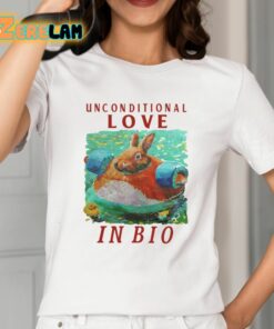 Unconditional Love In Bio Rabbit Shirt 2 1