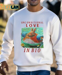 Unconditional Love In Bio Rabbit Shirt 3 1