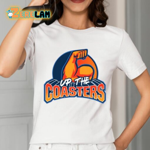 Up The Coasters Shirt