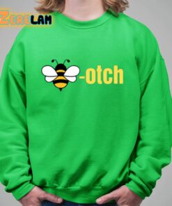 Vibe2k Bee Otch Shirt 17 1