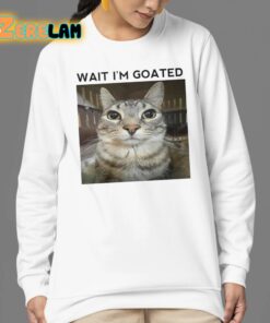 Wait Im Goat Cat Shirt 24 1