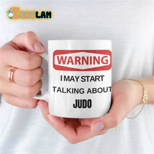 Warning I May Start Talking About Judo Mug Father Day