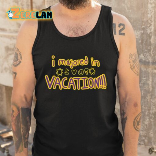 Weston Koury I Majored In Vacation Shirt