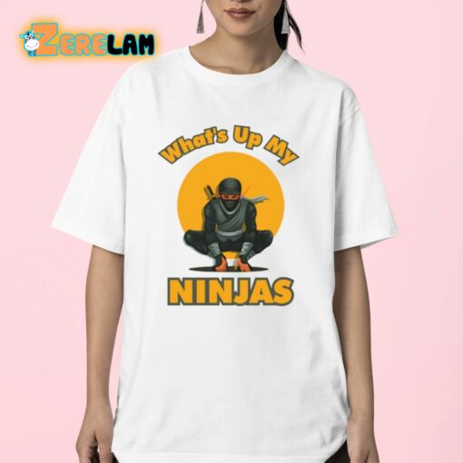 What’s Up My Ninjas Shirt
