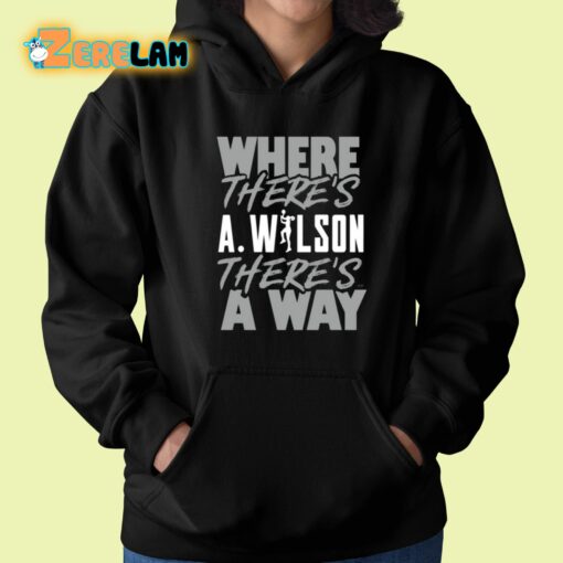 Where There’s A.Wilson There’s A Way Shirt