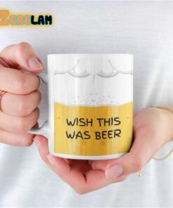 Wish This Was Beer Mug Father Day
