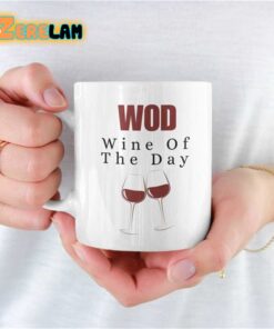 Wod Wine Of The Day Mug Father Day