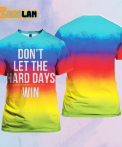 Don’t Let The Hard Days Win Mental Health Awareness Print T-Shirt