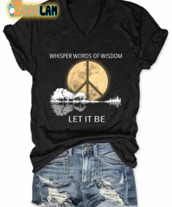 Women’s Whisper Words Of Wisdom Let It Be T-shirt
