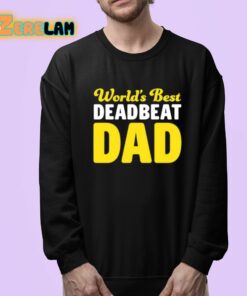 Worlds Best Deadbeat Dad Shirt 24 1