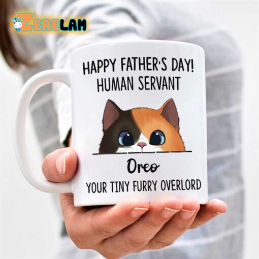 Your Tiny Furry Overlord Happy Father’s Day Mug