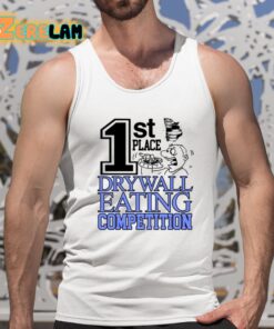 1St Place Drywall Eating Competition Shirt 5 1