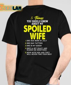 5 Things You Should Know About My Spoiled Wife Shirt 6 1