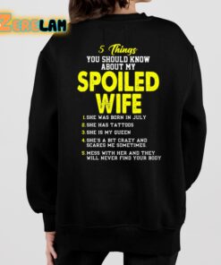 5 Things You Should Know About My Spoiled Wife Shirt 7 1
