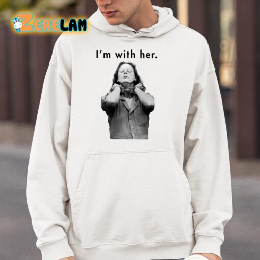 Aileen Wuornos I’m With Her Shirt