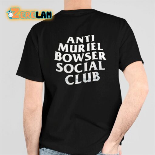 Anti Muriel Bowser Social Club Shirt