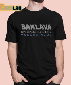 Baklava Specializing In Life Medusa Azul Shirt 1 1