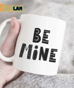 Be Mine Mug Father Day