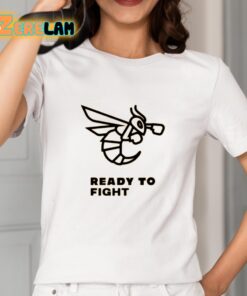 Bee Ready To Fight Shirt 2 1