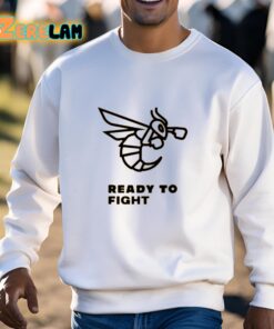 Bee Ready To Fight Shirt 3 1