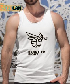 Bee Ready To Fight Shirt 5 1