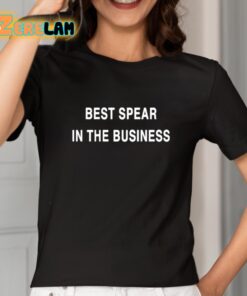 Best Spear In The Business Shirt 2 1