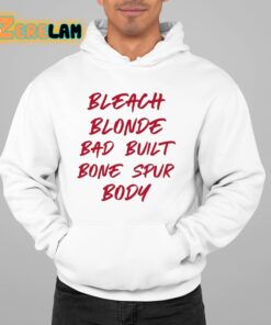 Bleach Blonde Bad Built Bone Spur Body Shirt 22 1
