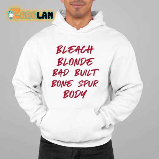 Bleach Blonde Bad Built Bone Spur Body Shirt