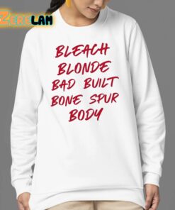 Bleach Blonde Bad Built Bone Spur Body Shirt 24 1