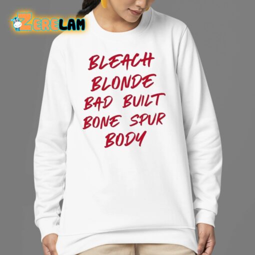 Bleach Blonde Bad Built Bone Spur Body Shirt