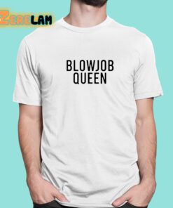 Blowjob Queen Shirt