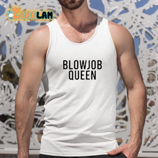 Blowjob Queen Shirt